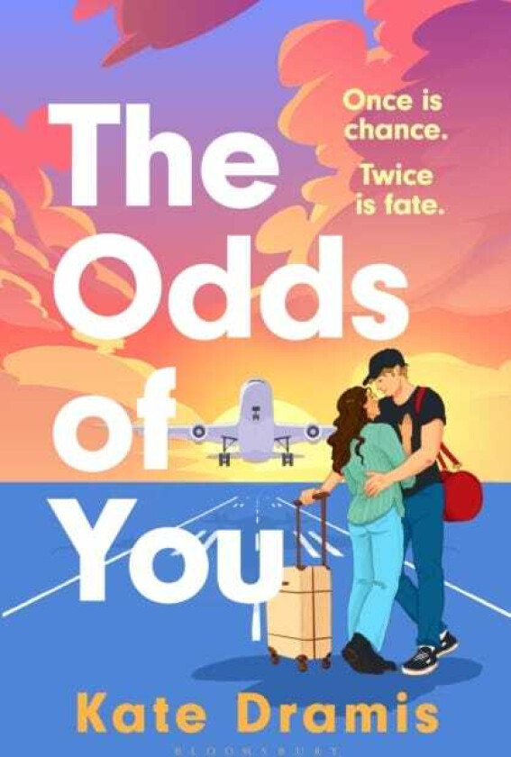 The Odds of You The irresistible new opposites attract romcom from the Sunday Times bestselling author