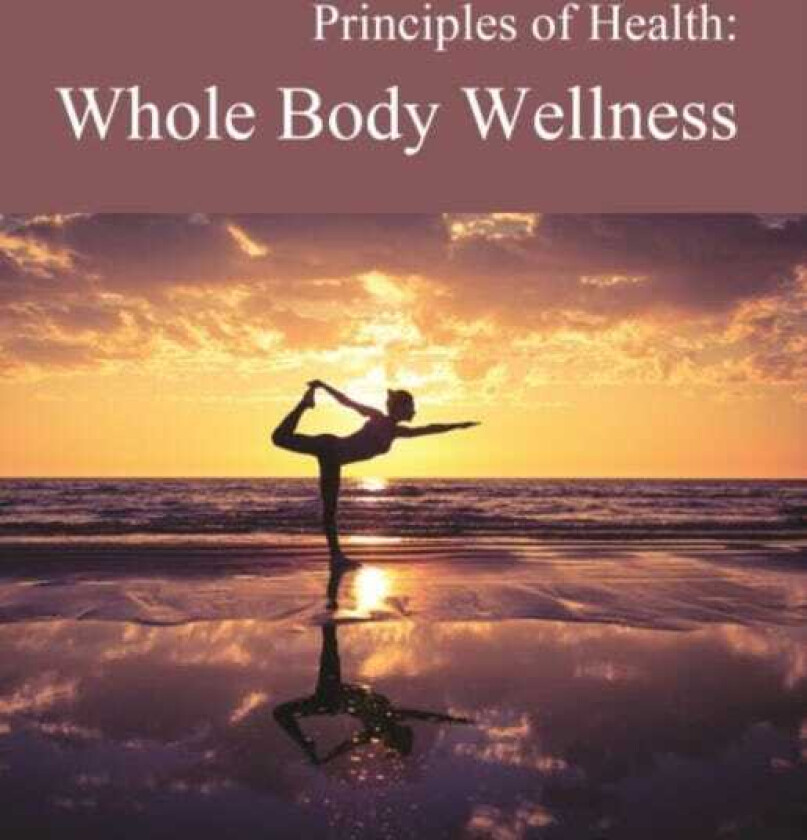 Principles of Health Whole Body Wellness