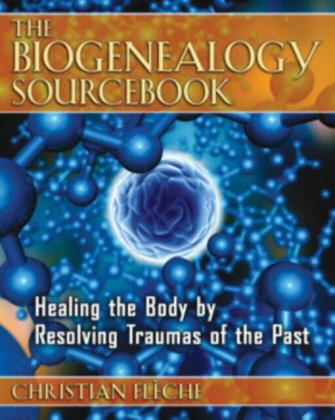 The Biogenealogy Sourcebook av Christian Fleche