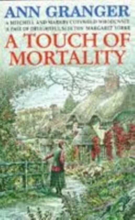 A Touch of Mortality (Mitchell & Markby 9) av Ann Granger