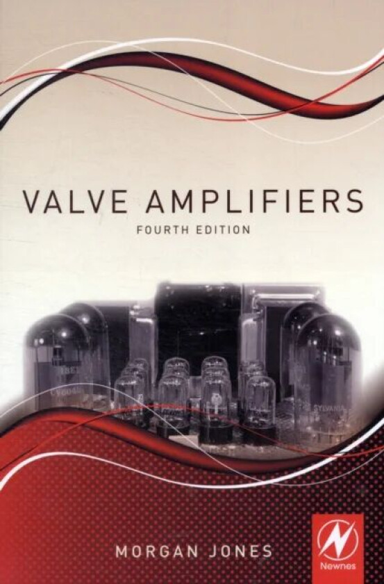 Valve Amplifiers av Morgan Jones