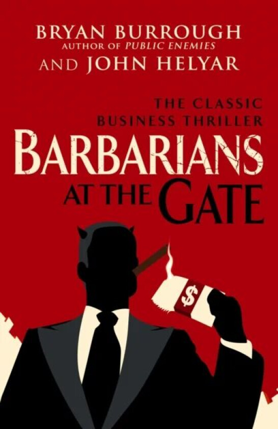 Barbarians At The Gate av Burrough & Helyar