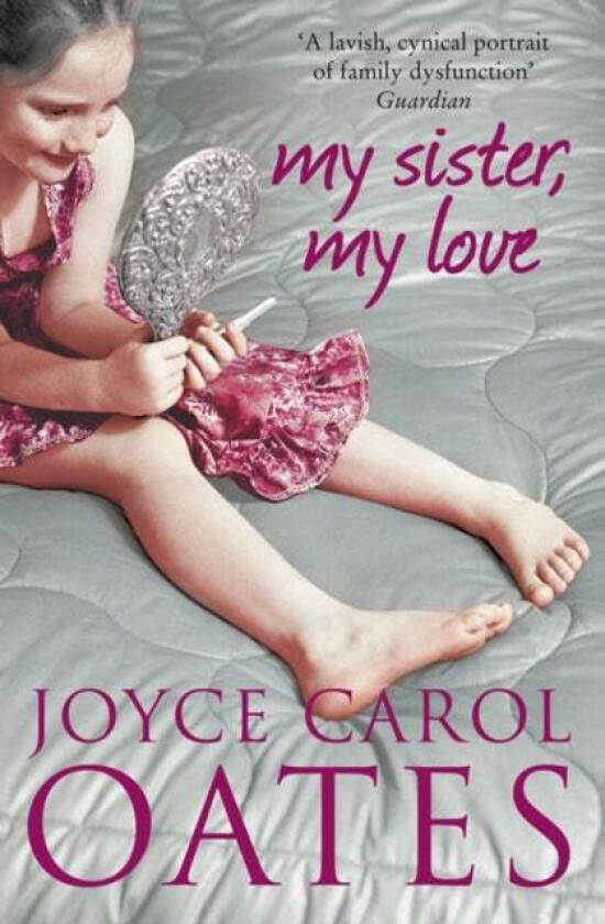 My Sister My Love av Joyce Carol Oates