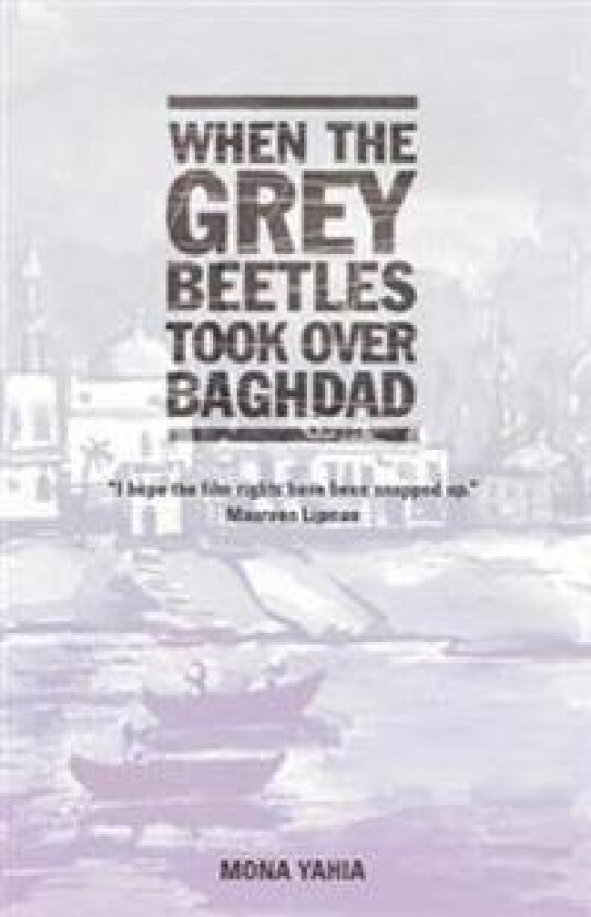 When the Grey Beetles Took Over Baghdad