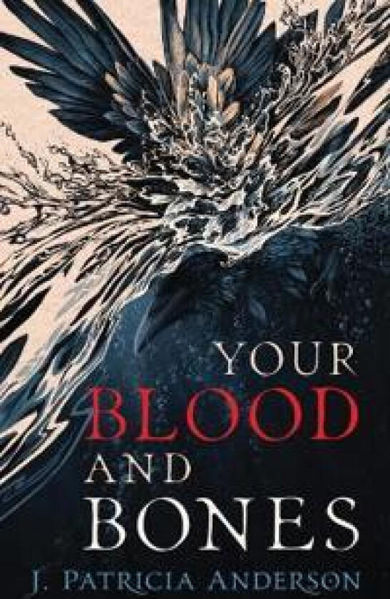 Your Blood and Bones