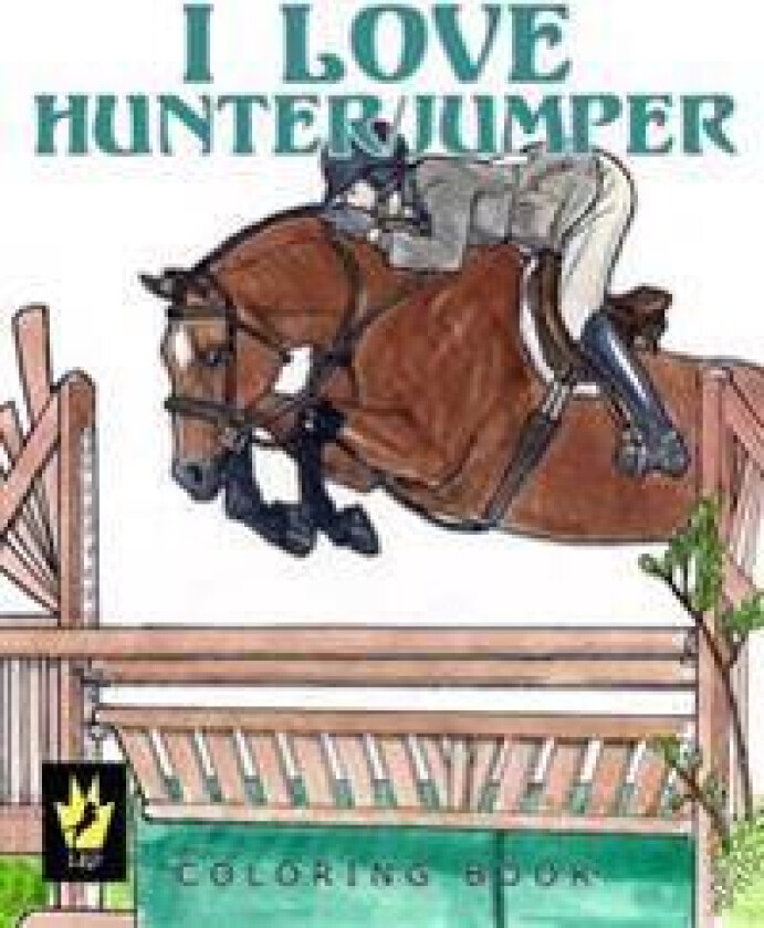 I Love Hunter / Jumper Coloring Book