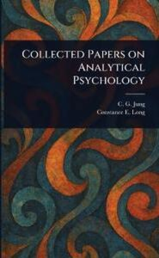 Collected Papers on Analytical Psychology