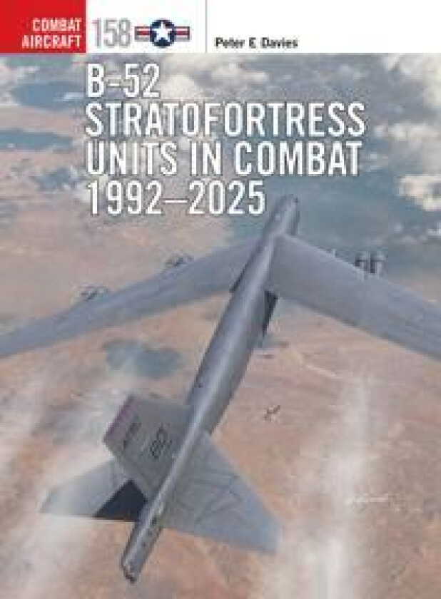 B-52 Stratofortress Units in Combat 1992–2025