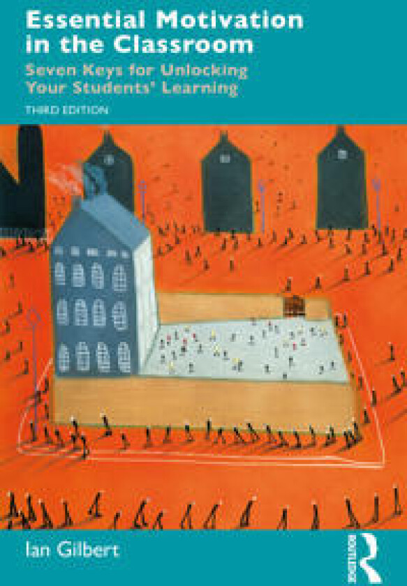 Essential Motivation in the Classroom