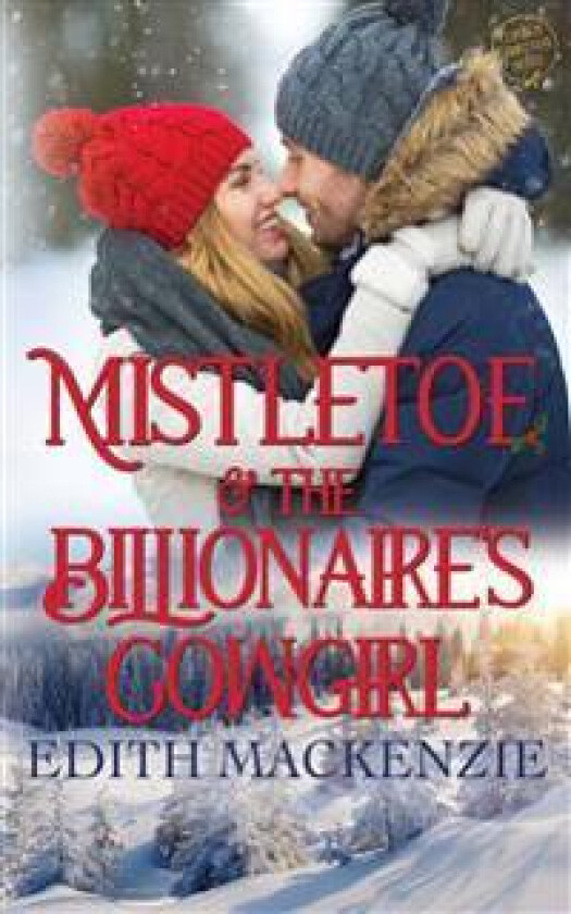 Mistletoe And The Billionaire's Cowgirl