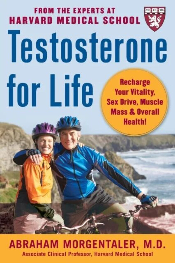 Testosterone for Life: Recharge Your Vitality, Sex Drive, Muscle Mass, and Overall Health av Abraham Morgentaler