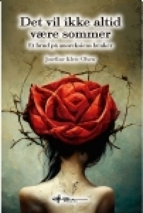 Det vil ikke altid være sommer | Josefine Kleis-Olsen | Språk: Dansk