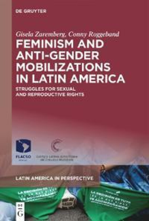 Feminism and Anti-Gender Mobilizations in Latin America