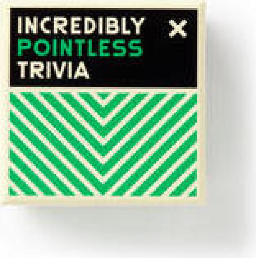 Incredibly Pointless Trivia