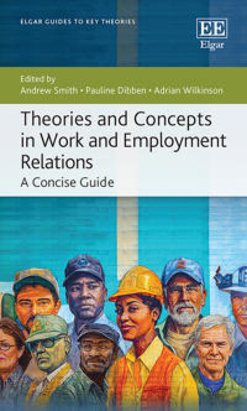Theories and Concepts in Work and Employment Relations