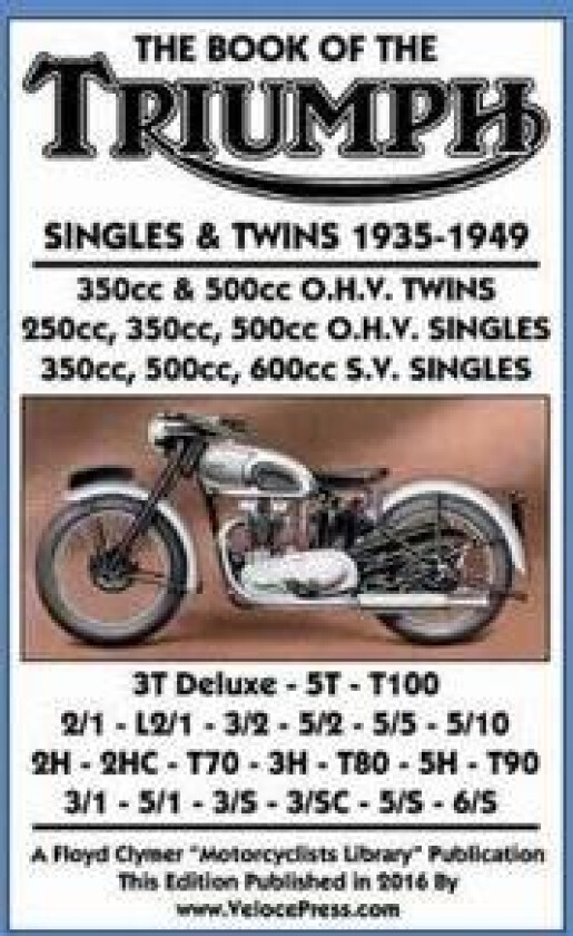 Book of the Triumph Singles & Twins 1935-1949