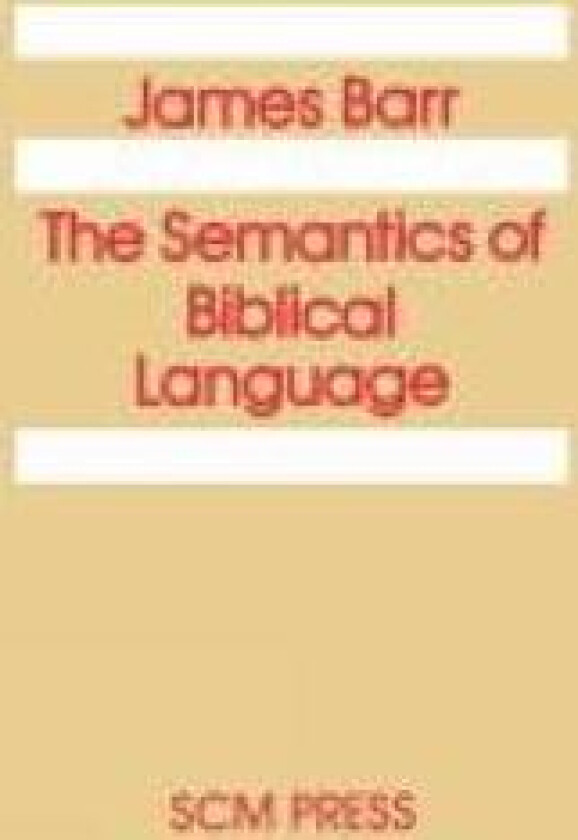 The Semantics of Biblical Language