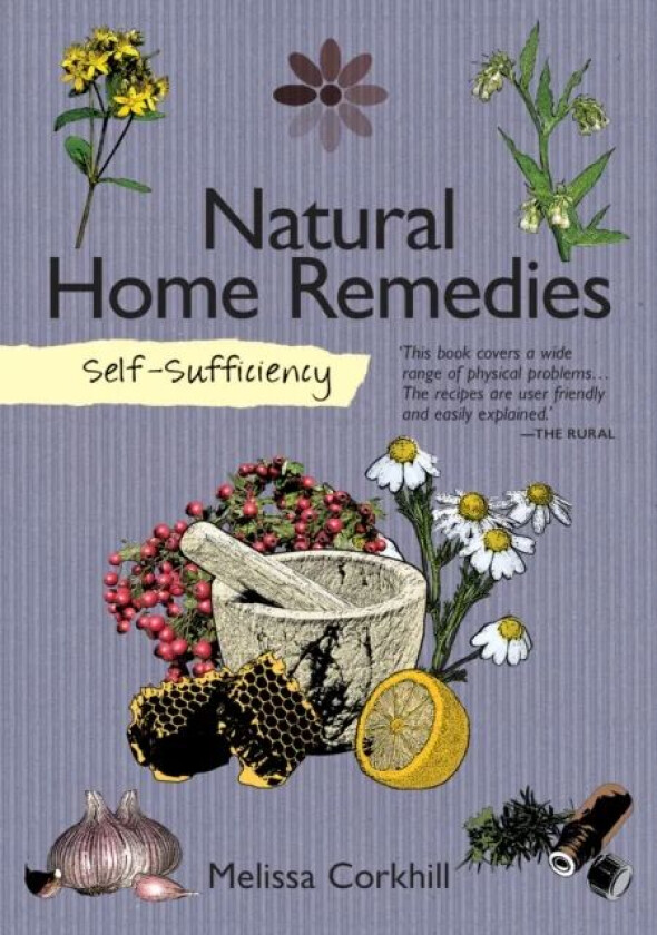 Self-Sufficiency: Natural Home Remedies av Melissa Corkhill