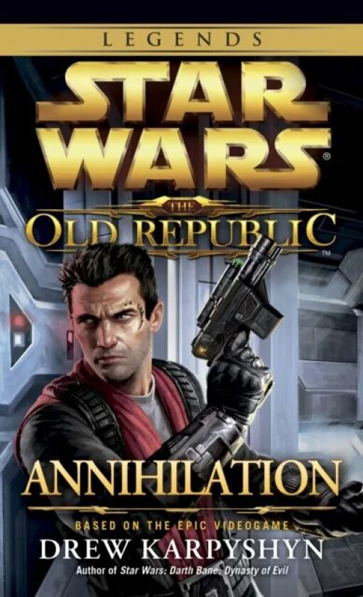 Annihilation: Star Wars Legends (The Old Republic) av Drew Karpyshyn