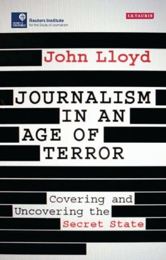 Journalism in an Age of Terror av John (Axis Associates Nelson New Zealand) Lloyd