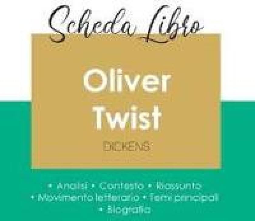 Scheda libro Oliver Twist di Charles Dickens (analisi letteraria di riferimento e riassunto completo)