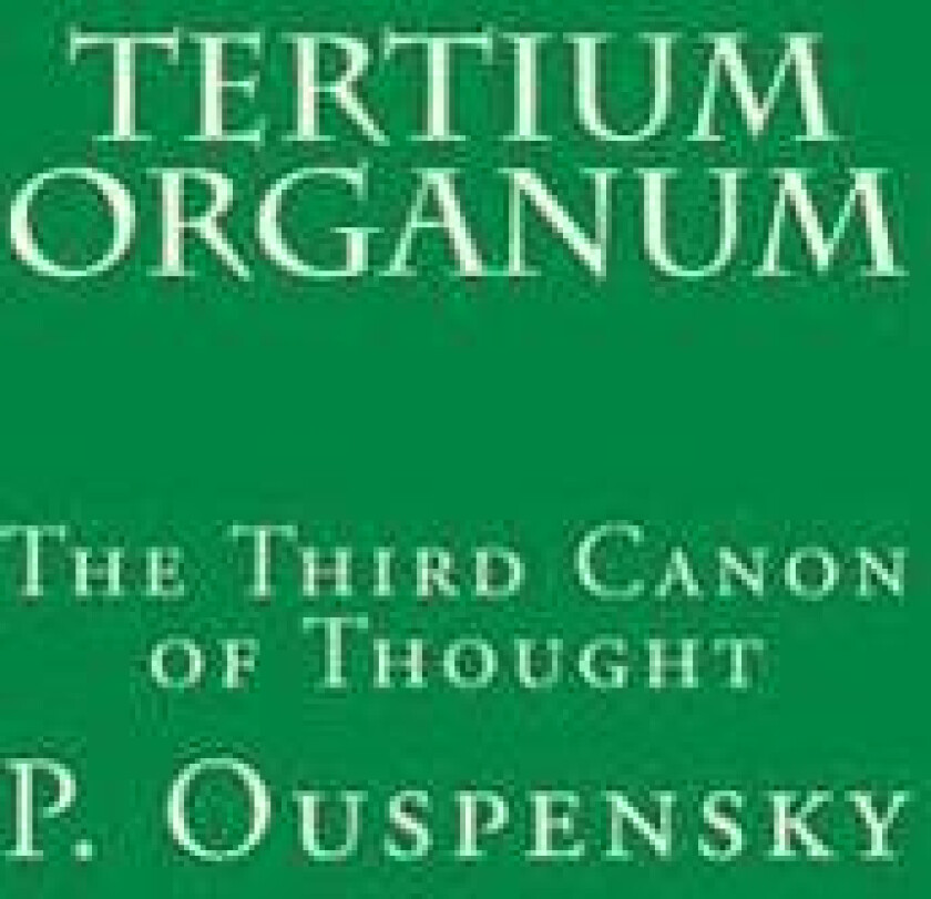 Tertium Organum: The Third Canon of Thought