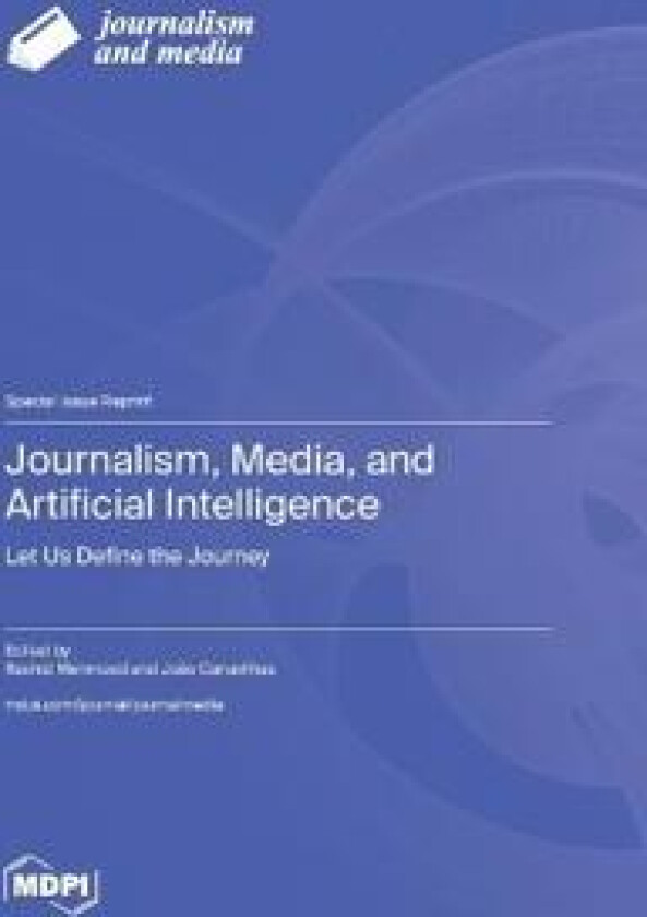 Journalism, Media, and Artificial Intelligence