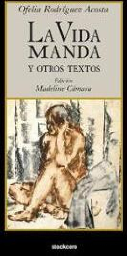 La vida manda y otros textos