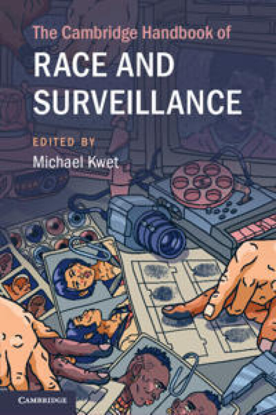 The Cambridge Handbook of Race and Surveillance