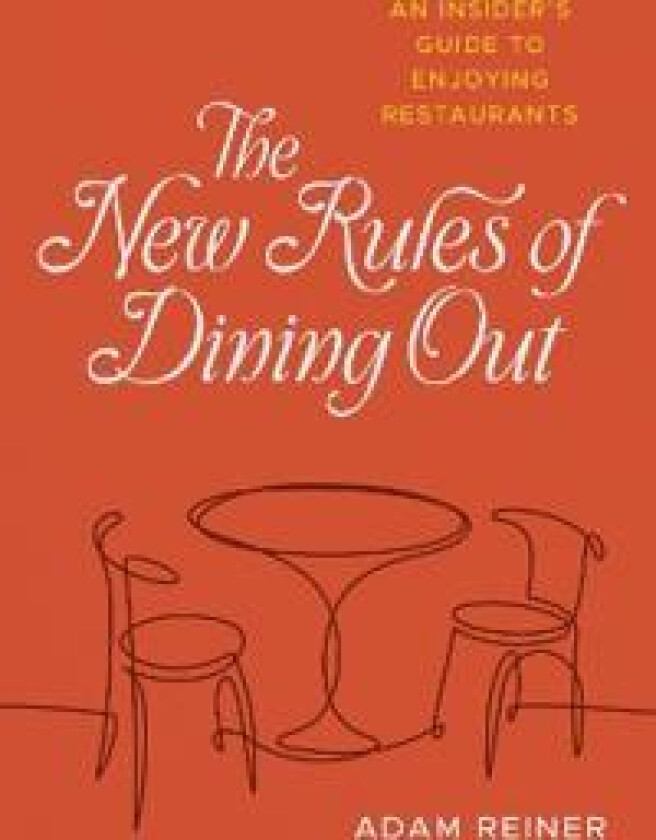 The New Rules of Dining Out