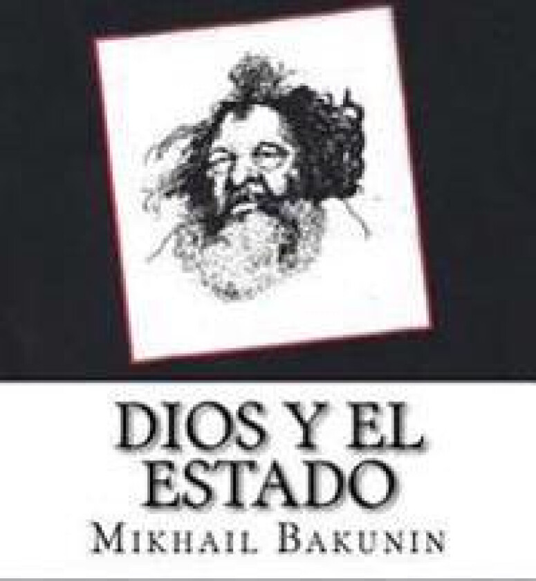 Dios y El Estado (Spanish Edition)
