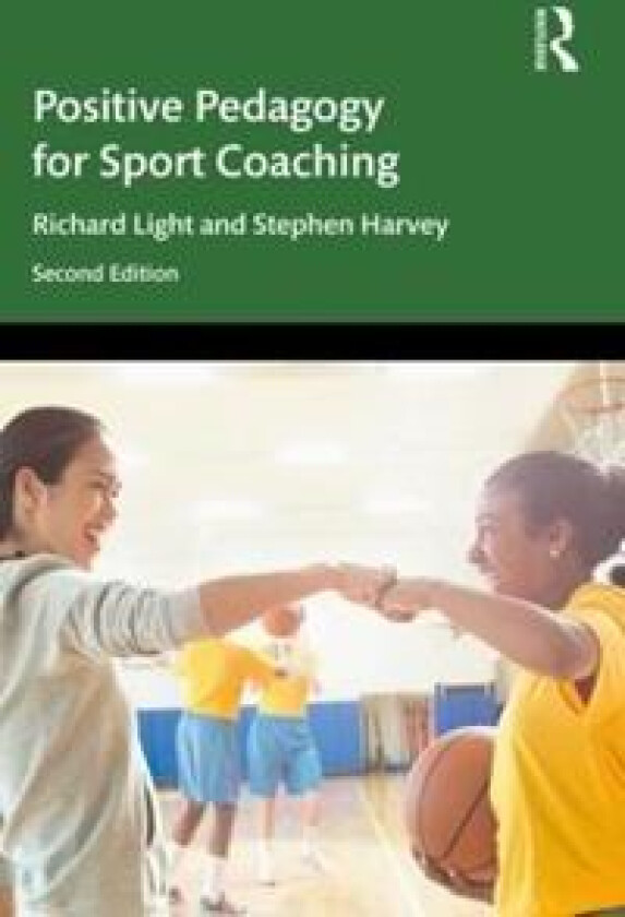 Positive Pedagogy for Sport Coaching