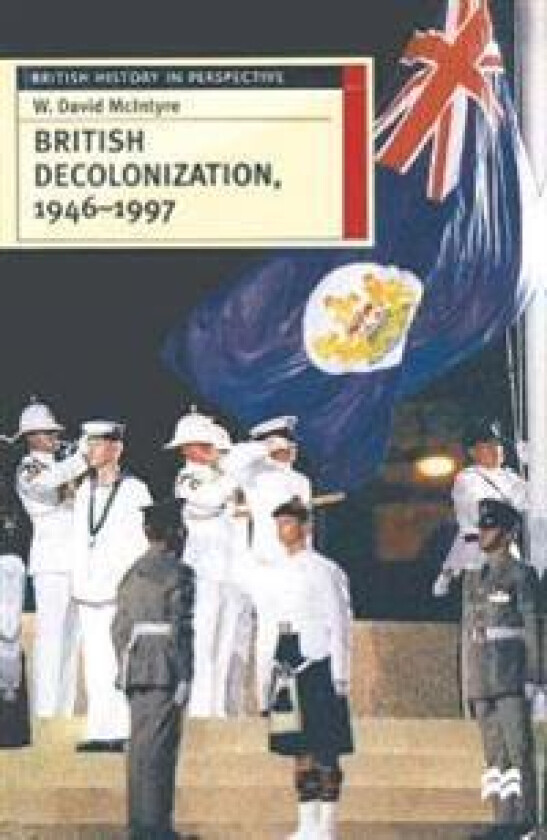 British Decolonization, 1946–1997