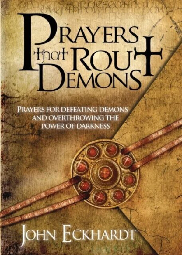 Prayers That Rout Demons av John Eckhardt