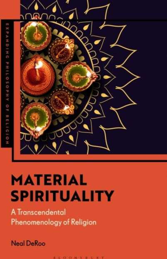 Material Spirituality A Transcendental Phenomenology of Religion