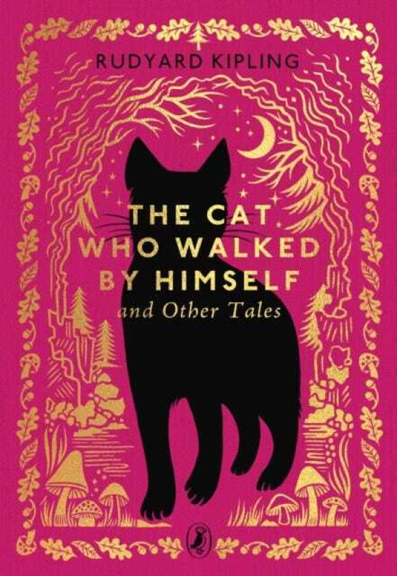 The Cat Who Walked by Himself and Other Tales
