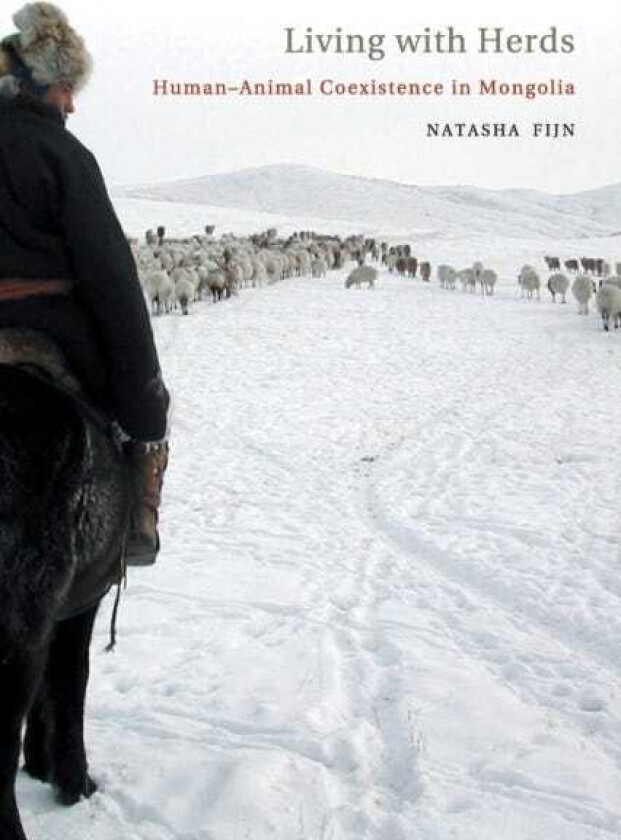 Living with Herds HumanAnimal Coexistence in Mongolia