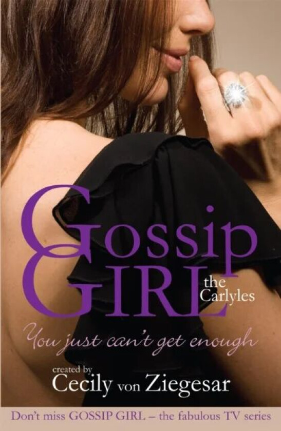 Gossip Girl The Carlyles: You Just Can't Get Enough av Cecily von Ziegesar