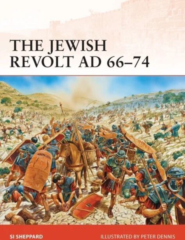 The Jewish Revolt AD 66¿74 av Si Sheppard