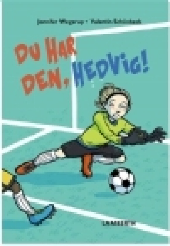 Du har den, Hedvig! | Jennifer Wegerup | Språk: Dansk