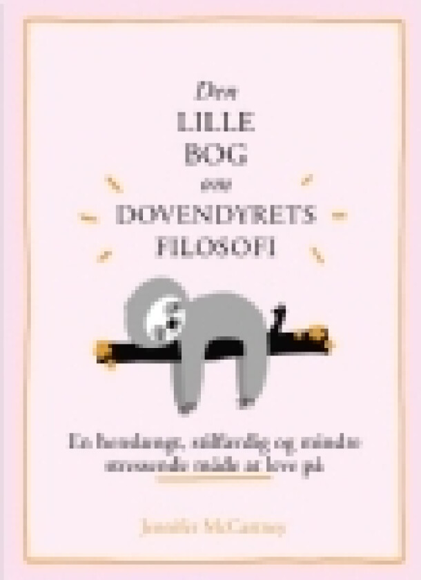 Den lille bog om dovendyrets filosofi | Jennifer McCartney | Språk: Dansk