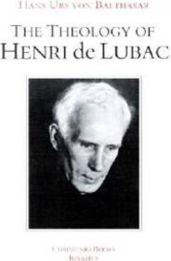 The Theology of Henri De Lubac