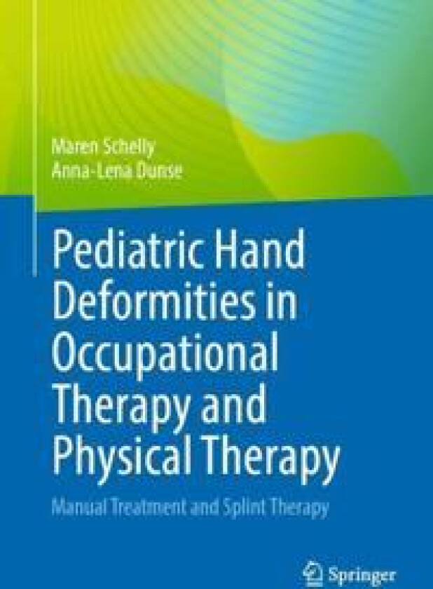 Pediatric Hand Deformities in Occupational Therapy and Physical Therapy