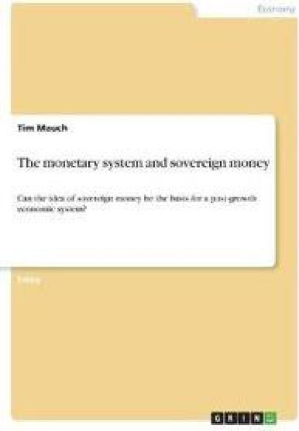 The monetary system and sovereign money