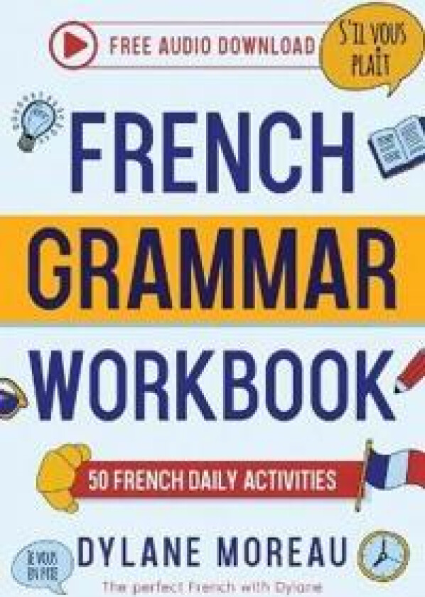 French Grammar Workbook - 50 French Grammar and Conjugation Activities for Daily Practices
