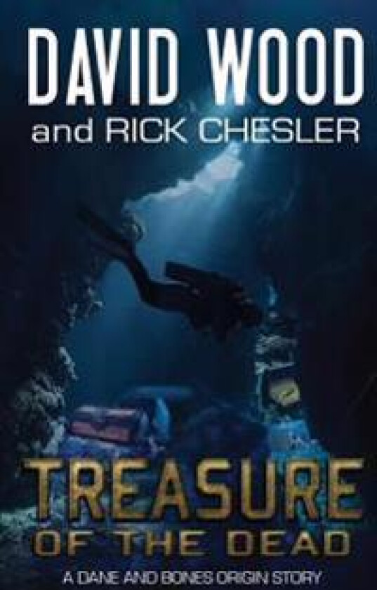 Treasure of the Dead: A Dane and Bones Origin Story