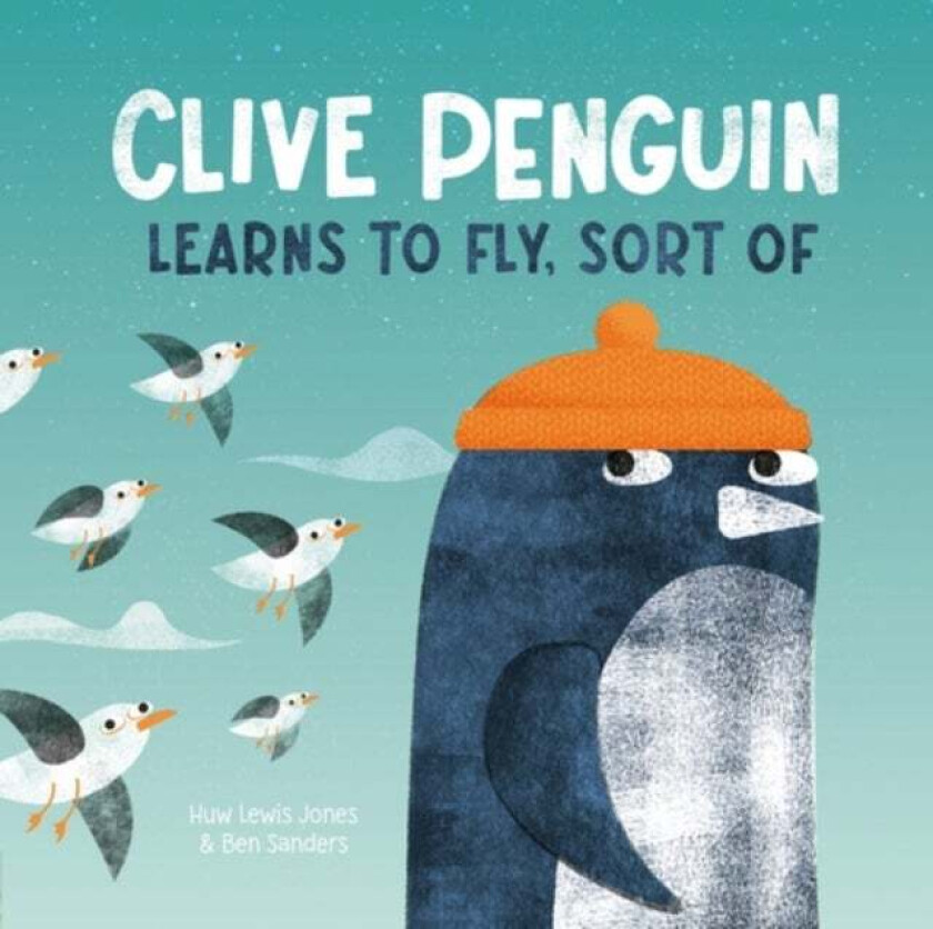 Clive Penguin Learns to Fly, Sort of av Huw Lewis Jones