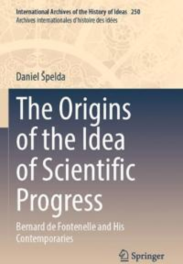 The Origins of the Idea of Scientific Progress