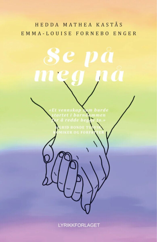Se på meg nå av Emma-Louise Fornebo Enger, Kastås Hedda Mathea