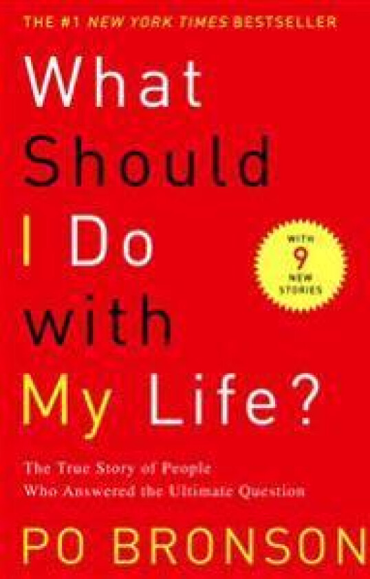What Should I Do with My Life?: The True Story of People Who Answered the Ultimate Question